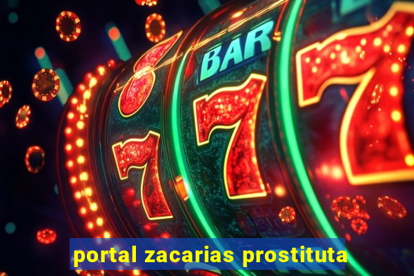 portal zacarias prostituta